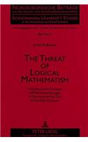 Threat of Logical Mathematism