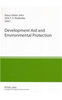 Development Aid and Environmental Protection: Conference Volume of the 4th Chemnitz Symposium «Europe and the Environment»