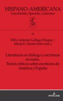 Literaturas en dialogo y escrituras en redes. Textos criticos sobre escritoras de America y Espana