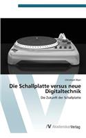 Die Schallplatte versus neue Digitaltechnik