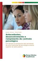 Antecedentes, desenvolvimento e rompimento do contrato psicológico