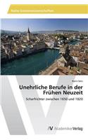 Unehrliche Berufe in Der Fruhen Neuzeit