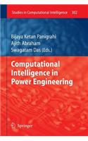 Computational Intelligence in Power Engineering: (302 Studies in Computational Intelligence)