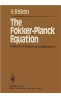 The Fokker-Planck Equation: Methods of Solution and Applications