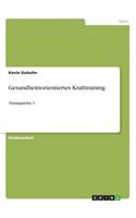 Gesundheitsorientiertes Krafttraining