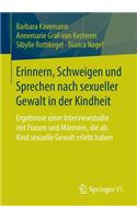 Erinnern, Schweigen Und Sprechen Nach Sexueller Gewalt in Der Kindheit