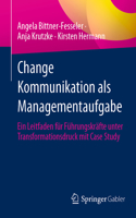 Change Kommunikation ALS Managementaufgabe