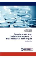 Development And Validation Aspects Of Bioanalytiacal Techniques