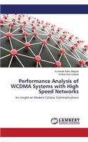Performance Analysis of WCDMA Systems with High Speed Networks
