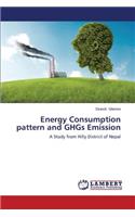 Energy Consumption Pattern and Ghgs Emission