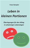 Leben in kleinen Portionen