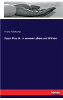Papst Pius IX. in seinem Leben und Wirken