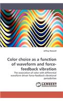 Color choice as a function of waveform and force-feedback vibration