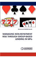 Managing Non-Repayment Risk Through Group-Based Lending in Mfis