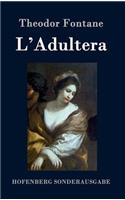 L'Adultera: Novelle(German)