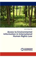 Access to Environmental Information in International Human Rights Law