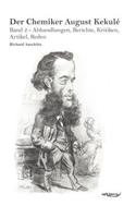 Chemiker August Kekule - Band 2