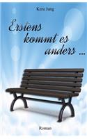 Erstens kommt es anders ...