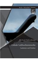 Globale Luftfrachtnetzwerke - Laufzeiten und Struktur