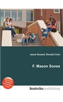 F. Mason Sones