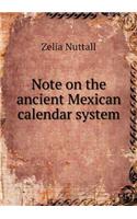 Note on the ancient Mexican calendar system