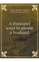 A Thousand Ways to Please a Husband