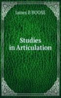 Studies in Articulation