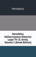 Herodotou Halikarnesseos Historion Logoi Th I.E. Ennia, Volume 1 (Greek Edition)