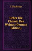 Ueber Die Chemie Des Weines (German Edition)