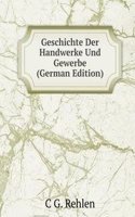 Geschichte Der Handwerke Und Gewerbe