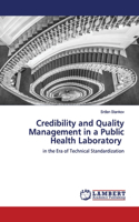 Credibility and Quality Management in a Public Health Laboratory