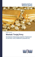 Wartośc Twojej firmy