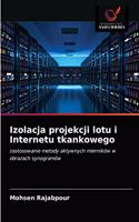 Izolacja projekcji lotu i Internetu tkankowego