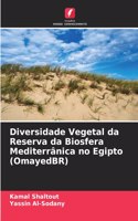 Diversidade Vegetal da Reserva da Biosfera Mediterrânica no Egipto (OmayedBR)
