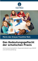 Das Bedeutungsgeflecht der schulischen Praxis