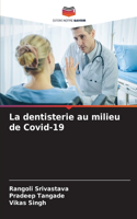 dentisterie au milieu de Covid-19