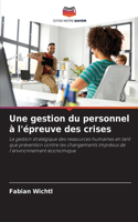 gestion du personnel à l'épreuve des crises