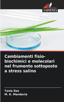 Cambiamenti fisio-biochimici e molecolari nel frumento sottoposto a stress salino