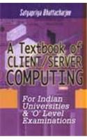A Textbook of Client/Server Computing