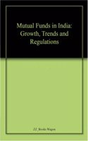Mutual Funds in India: Growth, Trends and Regulations