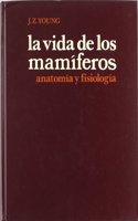 LA VIDA DE LOS MAMIFEROS (ZOOLOGIA) (Spanish Edition)