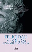 Felicidad y Dolor: Una Mirada Etica