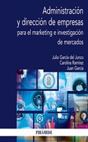 Administracion y direccion de empresas para el marketing e investigacion de mercados