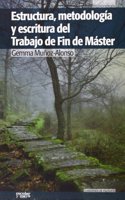 Estructura, metodologia y escritura del Trabajo de Fin de Master