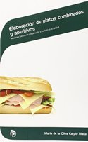 Elaboracion de platos combinados y aperitivos: Nociones basicas de preparacion y control de la calidad