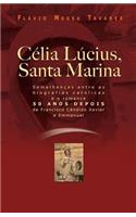 Célia Lucius, Santa Marina