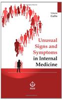 Unusual Signs and Symptoms in Internal Medicine
