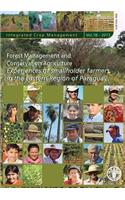 Forest Management and Conservation Agriculture Experiences of Smallholder Farmers in the Eastern Region of Paraguay: Integrated Crop Management 2013