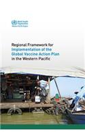 Regional Framework for Implementation of the Global Vaccine Action Plan in the Western Pacific