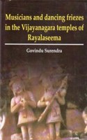 Musicans and Dancing Friezez in the Vujayangara Temples of Rayalaseema